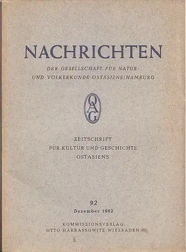 Nachrichten der Gesellschaft für Natur- und Völkerkunde Ostasiens - Hamburg  / Oscar Benl  (Hrsg.): Nachrichten der Gesellschaft für Natur- und Völkerkunde Ostasiens / Hamburg. Heft 92 - 1962. 