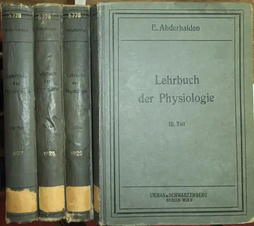 Abderhalden, Emil: Lehrbuch der Physiologie in Vorlesungen. Komplett in 4 Bänden. 1) Funktionen des Verdauungsapparates mit seinen Anhangsdrüsen (Leber, Pankreas). Die Leistungen der Milz. Inkretionsorgane...