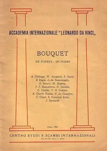 Accademia Internazionale Leonardo da Vinci. - A. Collinge, W. Anceschi, R. Davis, R. Bagni, J. de Beaumoulin, G. Baroni, M. Dupray, F. F. Buscalferro, G. Carella, G. Carillo, Y. H. Gabain, A. Ceschi Piazza, V. La Claustra, C. Crisci, R. Franciosi Bosio, J