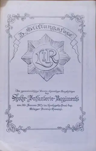 LehrInfanterieRegiment: Texte zum 3. Stiftungsfest. Der gemeinnützige Verein ehemaliger Angehöriger des Lehr-Infanterie-Regiments am 20. Januar 1923 im Hochzeits-Saal des Krieger-Vereins-Hauses. 