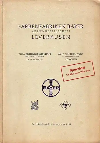 Farbenfabriken Bayer Aktiengesellschaft, Leverkusen: AGFA Aktiengesellschaft für Photofabrikation, Leverkusen / AGFA Camera Werk Aktiengesellschaft, München. BAYER. Geschäftsbericht des Vorstands, Bericht des Aufsichtsrat und Jahresabschluß für.. 