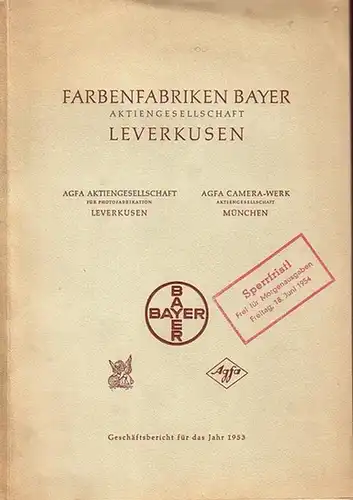 Farbenfabriken Bayer Aktiengesellschaft, Leverkusen: AGFA Aktiengesellschaft für Photofabrikation, Leverkusen / AGFA Camera-Werk Aktiengesellschaft, München. BAYER. Geschäftsbericht des Vorstands, Bericht des Aufsichtsrat und Jahresabschluß für das Ges...