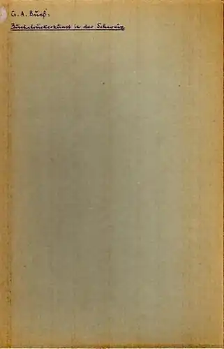 Bueß, G. A: Der Einzug und die Verbreitung der Buchdruckerkunst in der Schweiz. Aus: Verein zur Förderung der Gutenbergstube in Bern, Jahresbericht für 1910, Bern 1911. 