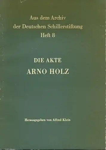Die Akte Arno Holz. Aus dem Archiv der Deutschen Schillerstiftung, Weimar, Heft 8. Herausgegeben von Alfred Klein. (Briefwechsel mit Anmerkungen)