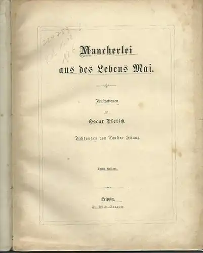 Schanz, Pauline / Oscar Pletsch (Ill.): Mancherlei aus des Lebens Mai. Illustrationen von Oscar Pletsch. 