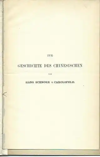 Schnorr v. Carolsfeld, Hans: Zur Wortstellung in den Thai-Sprachen UND Zur Geschichte des Chinesischen. 2 Aufsätze in einem Band. 