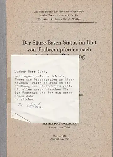 Schulze, Arnfried: Der Säure-Basen-Status im Blut von Trabrennpferden nach definierter Belastung. (Aus dem Institut für Veterinär-Physiologie an der FU Berlin, Dir. Prof.Dr. G.Wittke). 