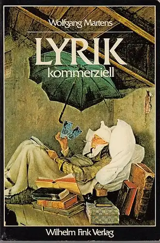 Martens, Wolfgang: Lyrik kommerziell. Das Kartell lyrischer Autoren 1902-1933. 