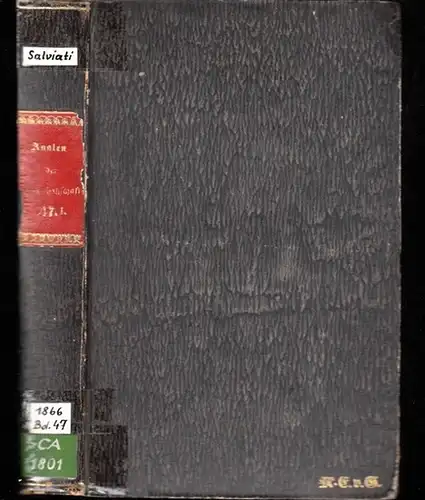 Annalen der Landwirtschaft. - C. v. Salviati: Annalen der Landwirthschaft in den Königlich Preußischen Staaten. Herausgegeben vom Präsidium des Königl.- Landes-Oekonomie-Kollegiums und redigiert von dem...