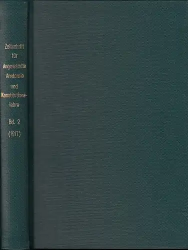 Zeitschrift für angewandte Anatomie und Konstitutionslehre.    Herausgegeben von J. Tandler, A. Frhr. von Eiselsberg, A. Kolisko, F.Martius, F. Chvostek, H. Braus, E.Kallius.. 