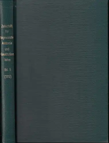 Zeitschrift für angewandte Anatomie und Konstitutionslehre.  - Herausgegeben von J. Tandler, A. Frhr. von Eiselsberg, A. Kolisko, F.Martius, F. Chvostek, H. Braus, E.Kallius, G...