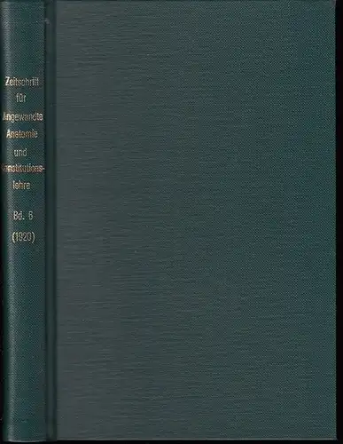 Zeitschrift für angewandte Anatomie und Konstitutionslehre.    Herausgegeben von J. Tandler, A. Frhr. von Eiselsberg, A. Kolisko, F.Martius, F. Chvostek, H. Braus, E.Kallius.. 