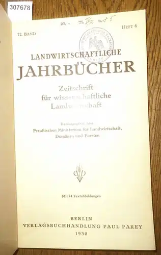 Landwirtschaftliche Jahrbücher. - Preußisches Ministerium für Landwirtschaft, Domänen und Forsten (Hrsg.). - Franz Foedisch / J. Schmidt; E. Lauprecht; H. Stegen / L.W. Ries: Landwirtschaftliche...