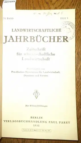 Landwirtschaftliche Jahrbücher. - Preußisches Ministerium für Landwirtschaft, Domänen und Forsten (Hrsg.). - Krallinger, H.F. / Dragan, J.C. / Prof. Tiemann / Dipl.-Landw. Rehm / Diener...