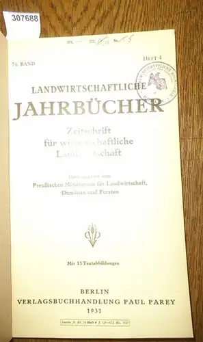 Landwirtschaftliche Jahrbücher. - Preußisches Ministerium für Landwirtschaft, Domänen und Forsten (Hrsg.). - Richter, K./ Ferber, K.E./ Koppisch, H./ Dirks, B./ Busch, W. / Leibrandt, Martin...