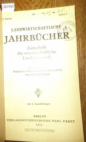 Landwirtschaftliche Jahrbücher.   Preußisches Ministerium für Landwirtschaft, Domänen und Forsten (Hrsg.).   Ziegler, Otto / Ertel, Hermann / Krallinger, H.F./ Chodziesner, M. /.. 