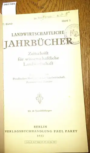 Landwirtschaftliche Jahrbücher. - Preußisches Ministerium für Landwirtschaft, Domänen und Forsten (Hrsg.). - Remy,Th./ Deichmann, E./ Meer, F. von / Meyers,F./ Reintjes, R. / Maurer,E./ Redecker...