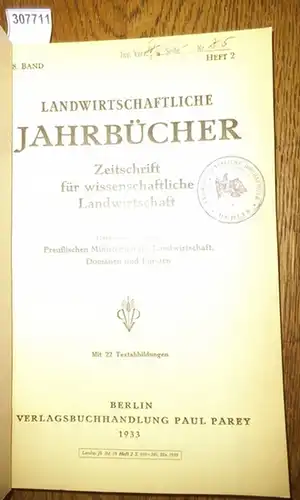 Landwirtschaftliche Jahrbücher. - Preußisches Ministerium für Landwirtschaft, Domänen und Forsten (Hrsg.). - Ruschmann, G./ Niklas,H./ Scharrer,K./ Schropp,W./ Steiner, Hans / Prof. Engberding / Berkner,F: Landwirtschaftliche Jahrbücher. Zeitschrift fü...