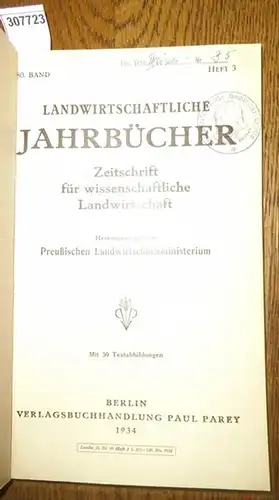 Landwirtschaftliche Jahrbücher. - Preußisches Landwirtschaftsministerium  (Hrsg.). - Schneider, Karl Theodor / Balks,R./ Rintelen, P./ Steiner, Hans / Frommeld, Eugen / Niklas, H. / Miller, M./ Reinhold, Franz/ Schulze,Robert/ Ruschmann,G./ Duncker,L: ...