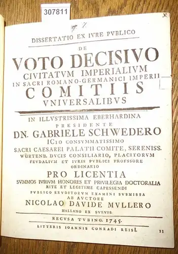 Müller, Nikolaus David ( Nicolao Davide Mullero) / Gabriel Schweder (Gabriele Schwedero), Dissertatio ex iure publico de Voto Decisivo Civitatum Imperialium in Sacri Romano-Germanici Imperii Comitiis Universalibus
