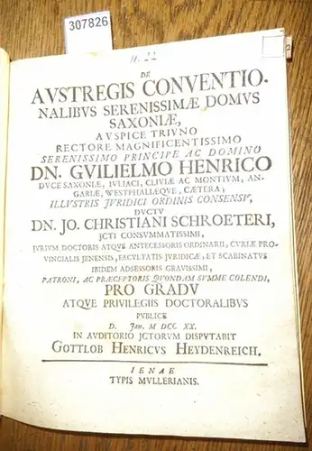 Heydenreich,  Heinrich  August / Johann Christian Schroeter: De Austregis Conventionalibus Serenissimae Domus Saxoniae. 