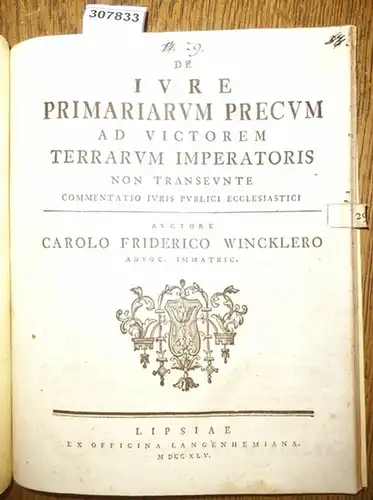 Winckler, Carl Friedrich: De Iure Primariarium Precum ad Victorem Imperatoris non transeunte - Commentatio Iuris Publici Ecclesiastici. 
