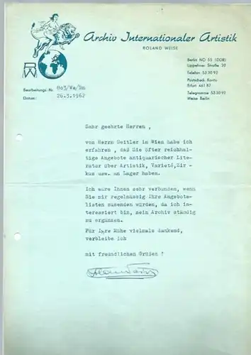 Weise, Roland; Archiv internationaler Artistik. - Wegner, Carl , Berlin, Archiv internationaler Artistik - Roland Weise. Betr.: Bitte um Angebote über Artistik, Varieté, Zirkus usw