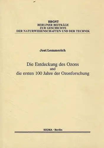 Lemmerich, Jost: Die Entdeckung des Ozons und die ersten 100 Jahre der Ozonforschung.  (BBGNT-Berliner Beiträge zur Geschichte der Naturwissenschaften und Technik, hrsg. von Friedrich G. Rheingans und Edgar Swinne, Heft 10). 