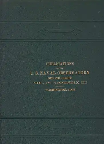 Frederick, C.W: Reduction Tables for Equatorial Observations. (= Publications of the Unites States Naval Obeservatory, Second Series, Volume IV - Appendix III). 