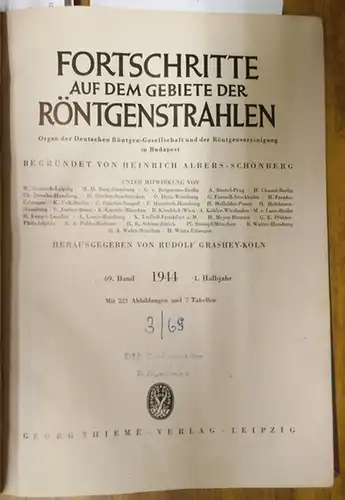 Fortschritte auf dem Gebiete der Röntgenstrahlung.   Heinrich Albers Schönberg (Begr.), Rudolf Grashey Köln (Hrsg.): Fortschritte auf dem Gebiet der Röntgenstrahlen.   69..