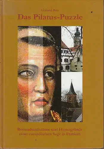 Batz, Gerhard: Das Pilatus-Puzzle. Bestandsaufnahme und Hintergründe einer europäischen Sage in Franken. (=Schriftenreihe des Fränkische-Schweiz-Vereins Die Fränkische Schweiz - Heimatkundliche Beihefte ; 18). 