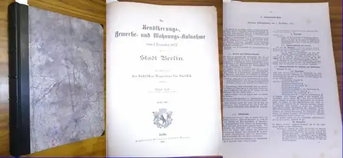 Böckh, Richard.  -  Städtische Deputation für Statistik (Bearb.): Die Bevölkerungs-, Gewerbe- und Wohnungsaufnahme vom 1. Dezember 1875 in der Stadt Berlin. Erstes bis...