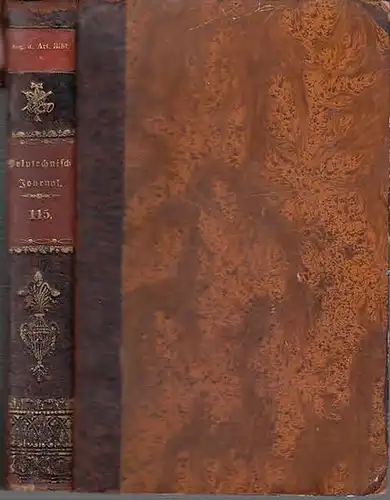 Polytechnisches Journal. Hrsg. v. Dr. Johann Gottfried Dingler und Dr.  Emil Maximilian Dingler: Polytechnisches Journal. 115. Band, Jahrgang 1850.  Dritte Reihe, Fünfzehnter Band. Jahrgang 1850.  (= 31. Jahrgang, 1.-6. Heft ).
