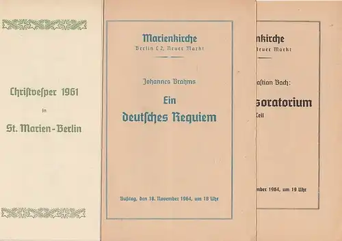 Christvesper 1961. / "Ein deutsches Requiem"  von Johannes Brahms, November 1964. "Weihnachtsoratorium" 1. Teil von Johann Sebastian Bach, Dezember 1964. Aufführungen in der Marienkirche Berlin. Konvolut mit 3 Programmen