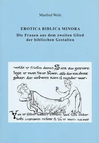 Welti, Manfred: Erotica Biblica Minora. Die Frauen aus dem zweiten Glied der biblischen Gestalten. 