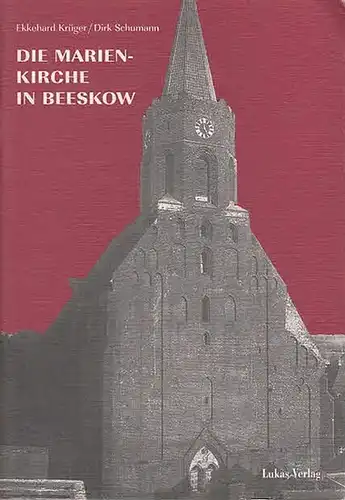 Krüger, Ekkehard / Dirk Schumann: Die Marienkirche in Beeskow. 