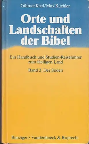 Keel, Othmar ; Küchler, Max: Orte und Landschaften der Bibel : Ein Handbuch und Studienführer zum Heiligen Land. Band 2: Der Süden. Sep. 