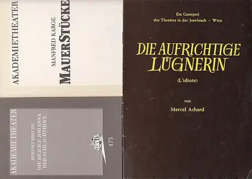 Programmheft des Akademietheaters Wien: Heft 64 "Mauerstücke" von Manfred Karge und Heft 175 "Die heilige Johanna der Schlachthöfe" von Brecht. Beigabe Theater in der Josefstadt-"Die aufrichtige Lügnerin" von Marcel Achard. Konvolut von 3 Heften