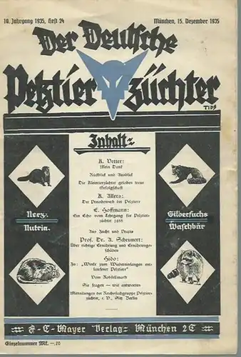 Deutsche Pelztierzüchter, Der. - K. Vetter / K. Allers / E. Hoffmann / A,. Scheunert (Texte): Der deutsche Pelztierzüchter (Deutsche Pelztierzüchter-Zeitung). Zeitschrift zur Förderung und...