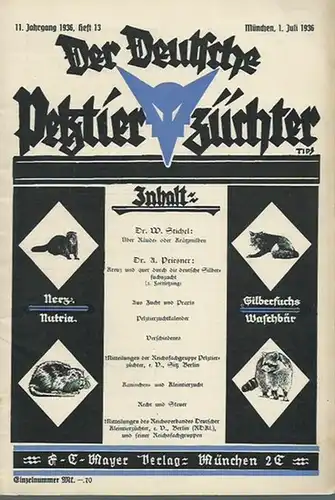 Deutsche Pelztierzüchter, Der.   W. Stichel / A. Priesner (Texte): Der deutsche Pelztierzüchter (Deutsche Pelztierzüchter Zeitung). Zeitschrift zur Förderung und Hebung der landwirtschaftlichen Pelztierzucht.. 