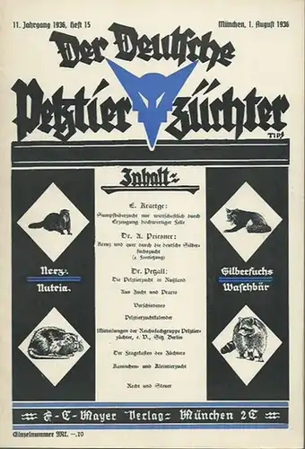 Deutsche Pelztierzüchter, Der.   E. Kraetge / A. Priesner / F. Petzall (Texte): Der deutsche Pelztierzüchter (Deutsche Pelztierzüchter Zeitung). Zeitschrift zur Förderung und Hebung.. 