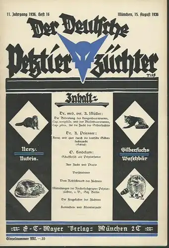 Deutsche Pelztierzüchter, Der.    A. Müller / A. Priesner / O. Lindekam (Texte): Der deutsche Pelztierzüchter (Deutsche Pelztierzüchter Zeitung). Zeitschrift zur Förderung und.. 