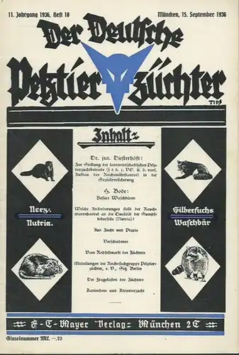 Deutsche Pelztierzüchter, Der.    Diesterhöft / H. Bode (Texte): Der deutsche Pelztierzüchter (Deutsche Pelztierzüchter Zeitung). Zeitschrift zur Förderung und Hebung der landwirtschaftlichen Pelztierzucht.. 