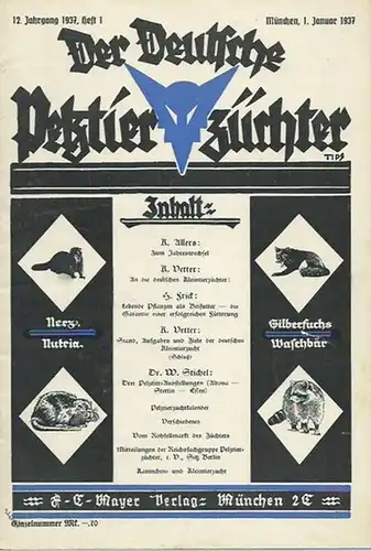 Deutsche Pelztierzüchter, Der.   K. Allers / K. Vetter / H. Frick / W. Stichel (Texte): Der deutsche Pelztierzüchter (Deutsche Pelztierzüchter Zeitung). Zeitschrift zur.. 