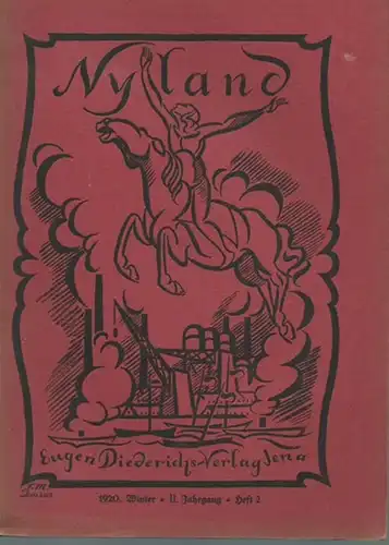 Nyland: Nyland. Vierteljahresschrift des Bundes für schöpferische Arbeit. Jahrgang II, Heft 2, Winter 1920 (Der Quadriga 14. Heft). Im Inhalt Arbeiten von Wilhelm Vershofen, Hermann.. 