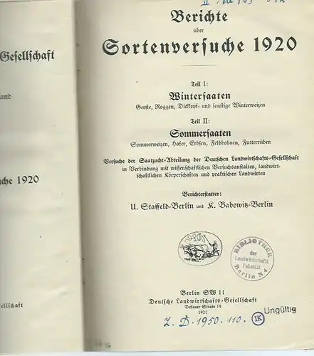 Staffeld, U. und K. Babowitz (Berichterstatter): Berichte über Sortenversuche 1920. Teil I: Wintersaaten   Teil II: Sommersaaten. Versuche der Saatzucht  Abteilung der Deutschen.. 