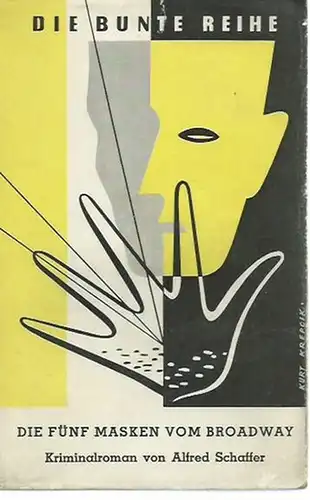 Schaffer, Alfred: Die fünf Masken von Broadway. (= Die bunte Reihe, Band 11). 