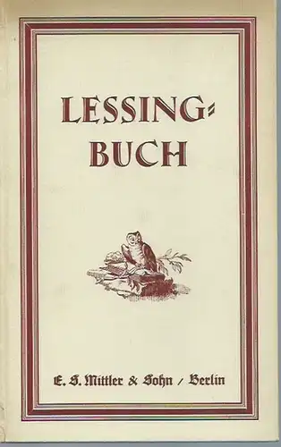 Lessing.   Jellinek, Josef und Paul Alfred Merbach: Lessing   Buch. Zur Zwanzigjahrfeier der Begründung des Lessing Museums im Auftrage der Gesellschaft zur.. 