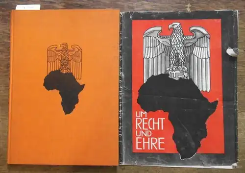 Peter, Richard / Reichskolonialbund (Hrsg.): Um Recht und Ehre. Nach einem Gesamtentwurf von E. F. Werner-Rades.