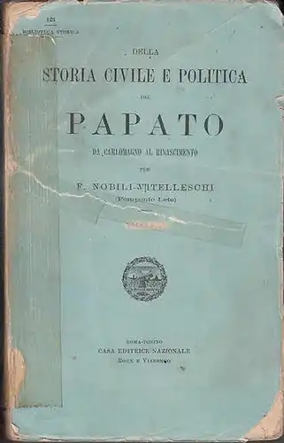 Nobili-Vitelleschi, F. (Pomponio Leto): Della storia e politica des Papato da Carlomango al Rinascimento. Vol. III. sep. 